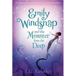 Emily Windsnap and the Monster from the Deep -- Liz Kessler